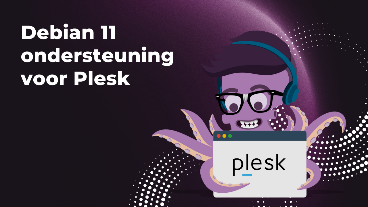Plesk nu ook beschikbaar voor Debian 11